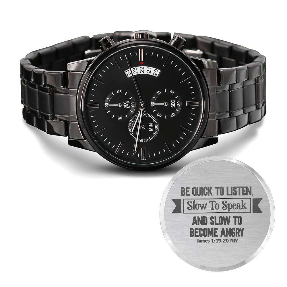Men's Watch, Be Quick to Listen, James 1:19-20 ~ men's engraved watch shown in a gift box