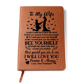 To My Wife ~ Leather Journal ~ I'd Find You Sooner, Love You Longer ~ engraved leather journal