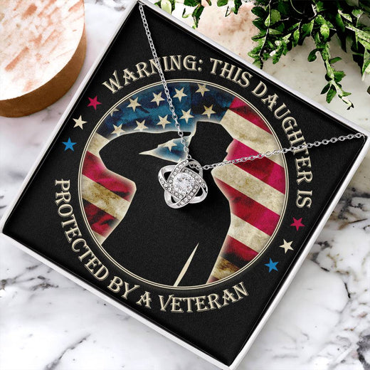 Warning: This Daughter Is Protected by a Veteran Mom ~ Love Knot Necklace
