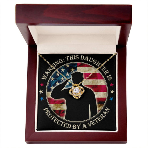 Warning: This Daughter Is Protected by a Veteran Mom ~ Love Knot Necklace