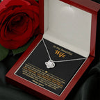 To My Beautiful Wife ~ Love Knot Necklace ~ Filled With My Love and Light