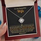 To My Beautiful Wife ~ Love Knot Necklace ~ Filled With My Love and Light
