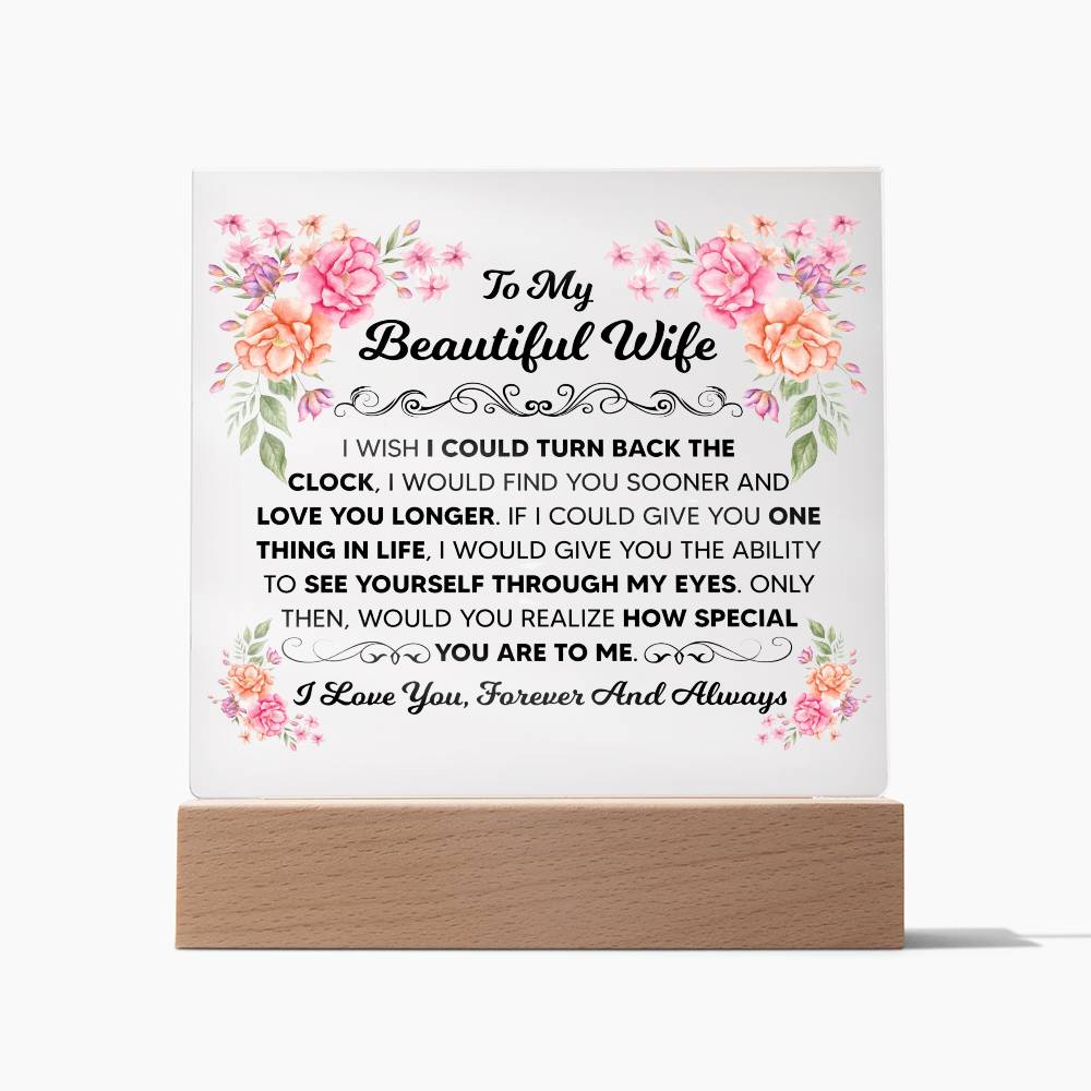 To My Beautiful Wife ~ Lighted Square Plaque ~ Love You Longer ~ acrylic keepsake plaque with a printed message