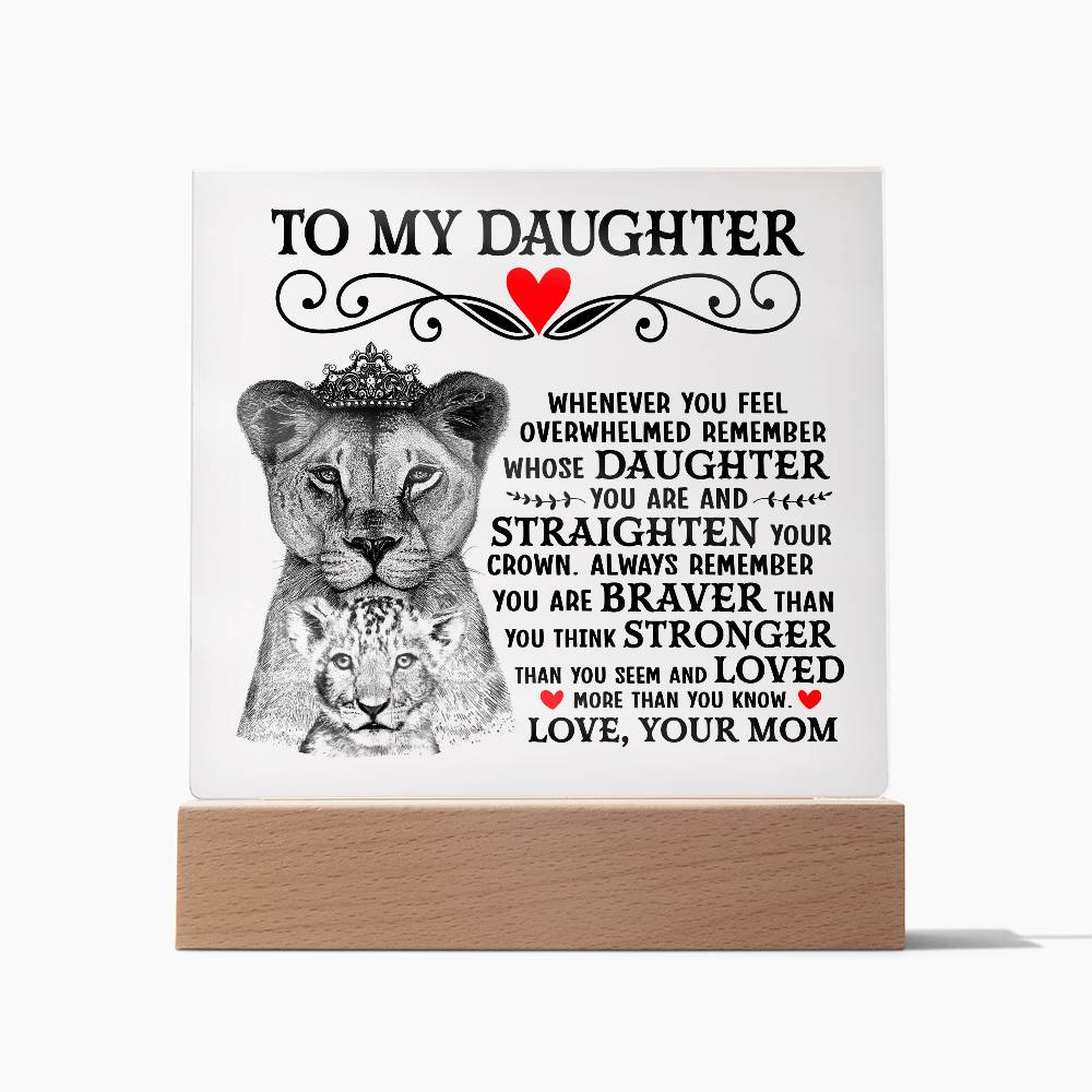 To My Daughter Lion Crown Acrylic Square Plaque ~ acrylic keepsake plaque with a printed message